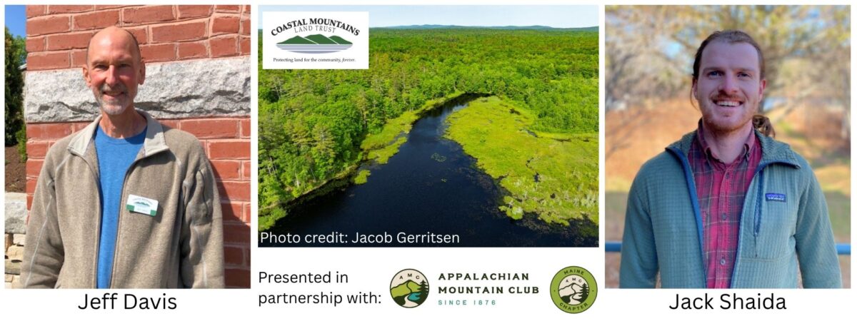 a promotional image shows jeff davis and jack shaida standing on either side of an aerial photo of a forest and river, with the logos of coastal mountains land trust and appalachian mountain club.