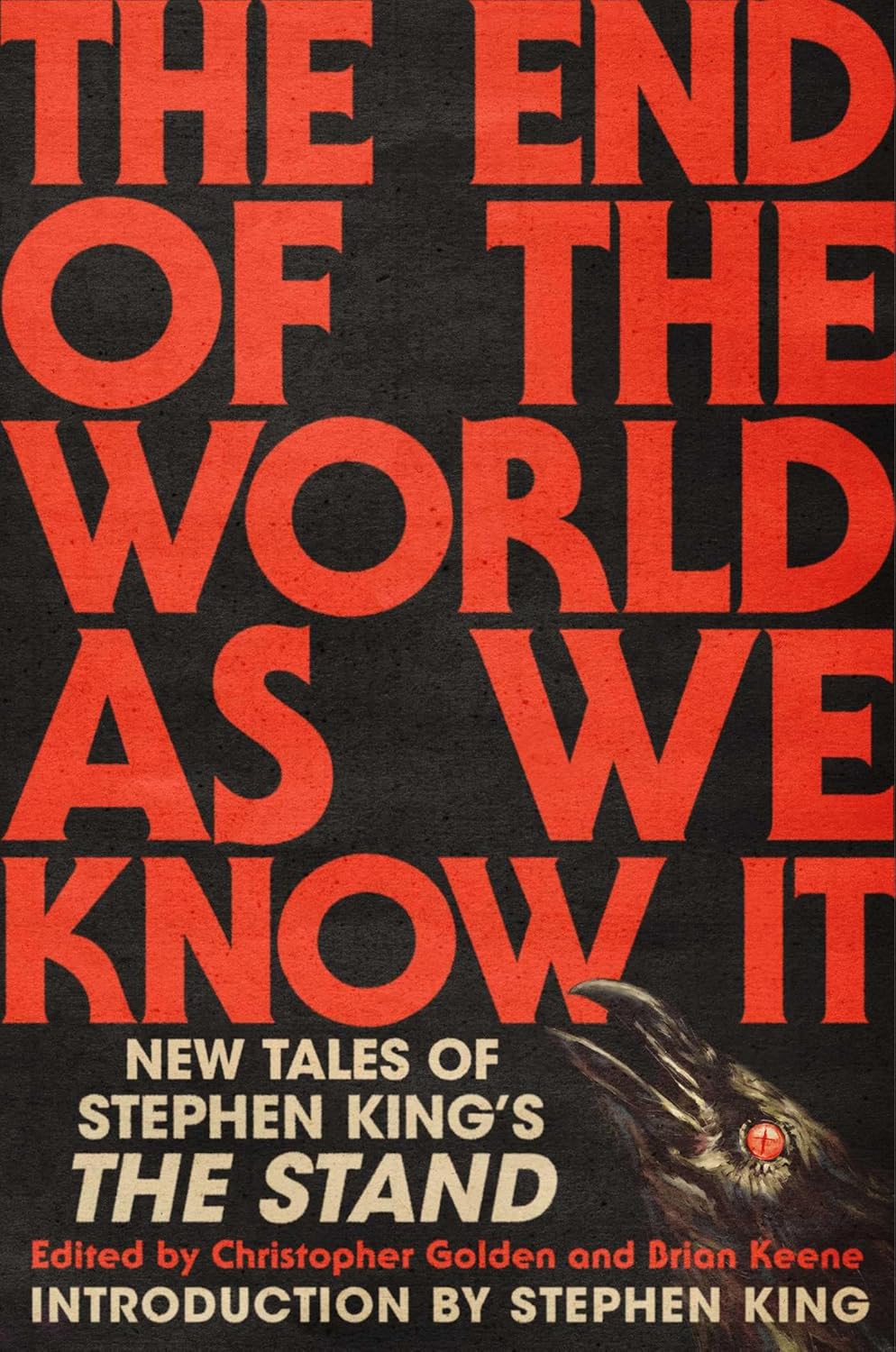 book cover: The end of the world as we know it - new tales of Stephen King's The Stand. Edited by Christopher Golden and Brian Keene.