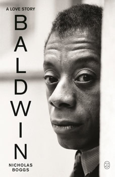 black and white book cover featuring a close up portrait of a man looking at the camera. the title baldwin is written vertically, with a love story and nicholas boggs in smaller text.