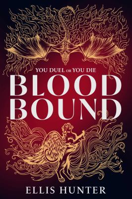 book cover for blood bound by ellis hunter. features gold illustrations of a dragon and a winged creature on a red background, with the tagline you duel or you die above the title.