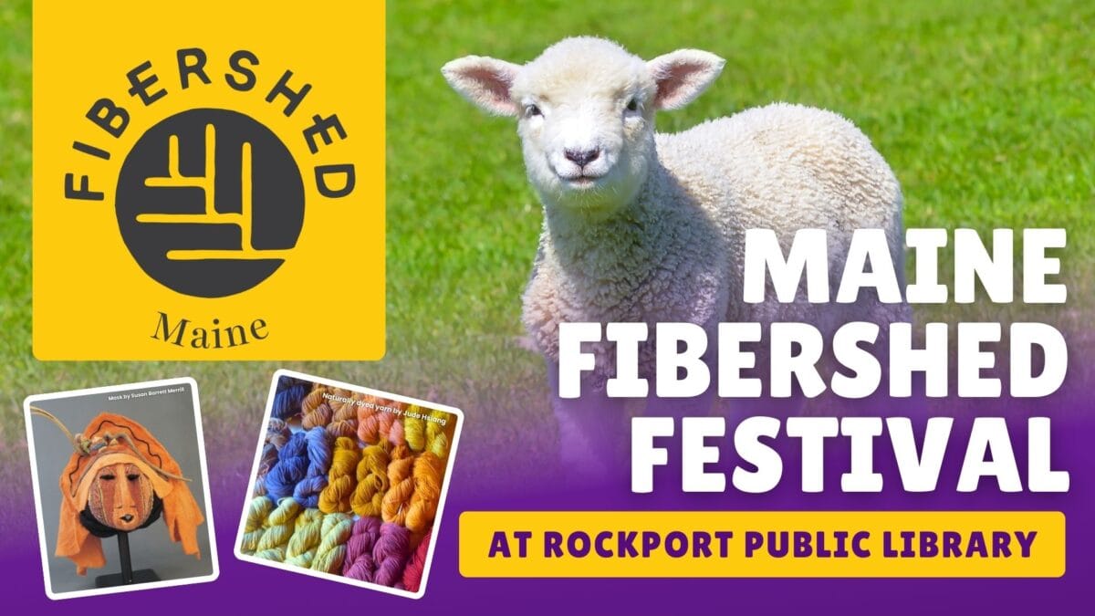 a poster for the maine fibershed festival at rockport public library features a lamb on grass, the fibershed maine logo, colorful yarn, a wool mask, and bold event text.