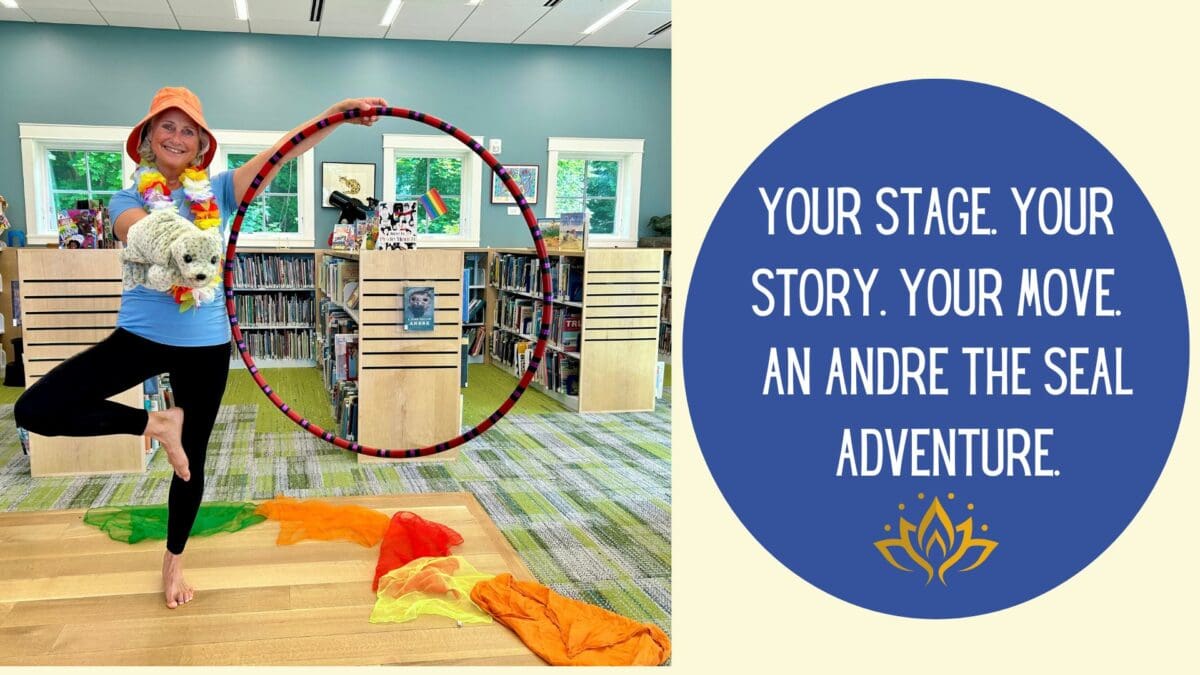 a smiling person in a bright hat poses on one leg with a hula hoop and seal puppet in a colorful, playful library setting. next to them, text reads: your stage. your story. your move. an andre the seal adventure.