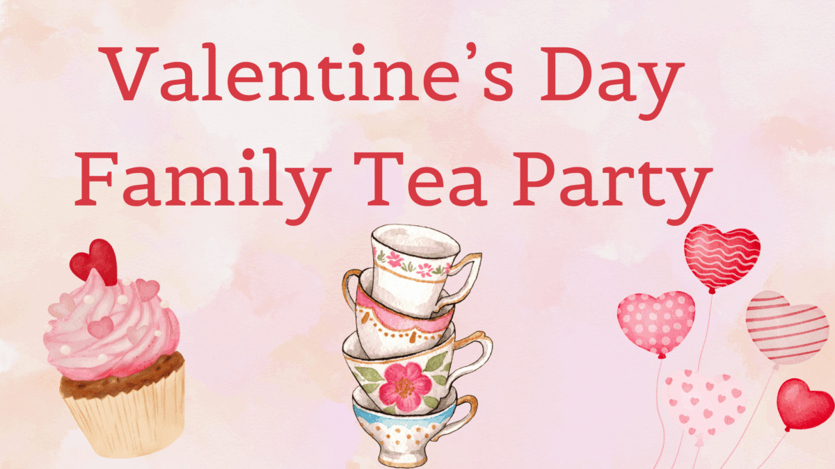 a pink watercolor background with text: valentines day family tea party. below are a cupcake with a heart topper, three stacked floral teacups, and several pink and red heart shaped balloons.